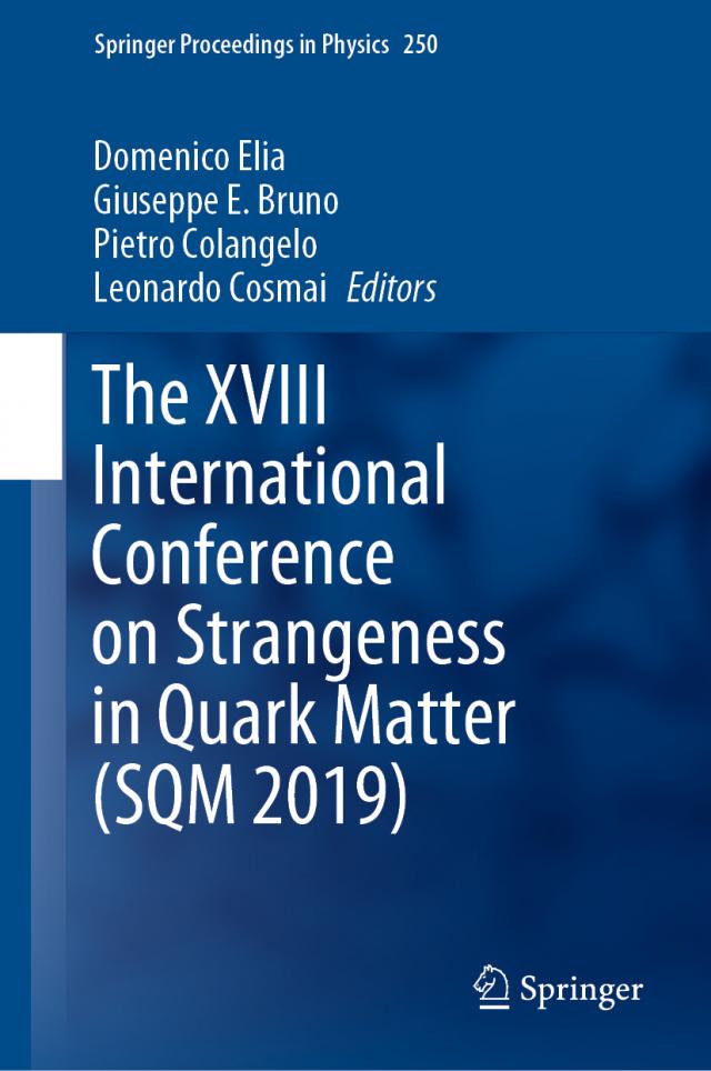 The XVIII International Conference on Strangeness in Quark Matter (SQM 2019) Springer Proceedings in Physics  