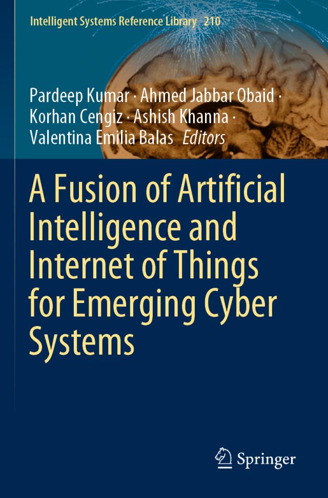A Fusion of Artificial Intelligence and Internet of Things for Emerging Cyber Systems