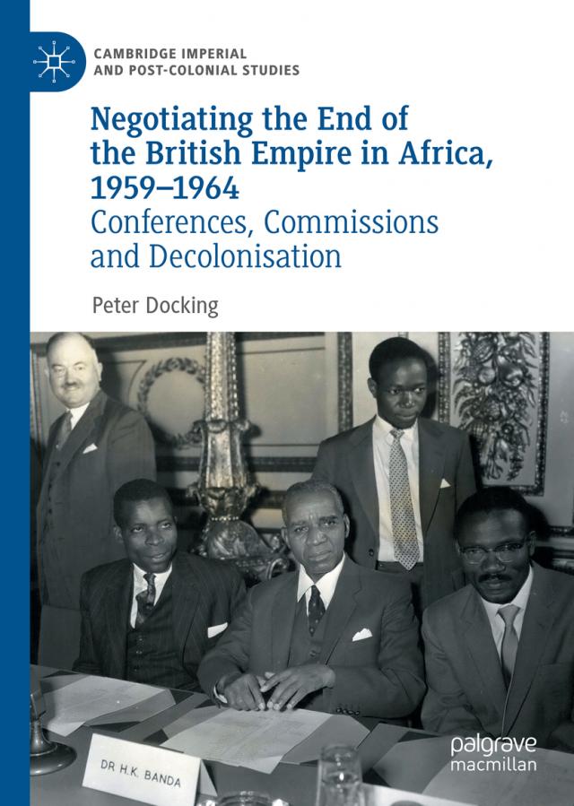 Negotiating the End of the British Empire in Africa, 1959-1964