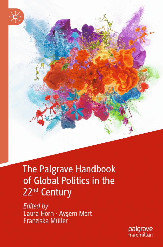 The Palgrave Handbook of Global Politics in the 22nd Century
