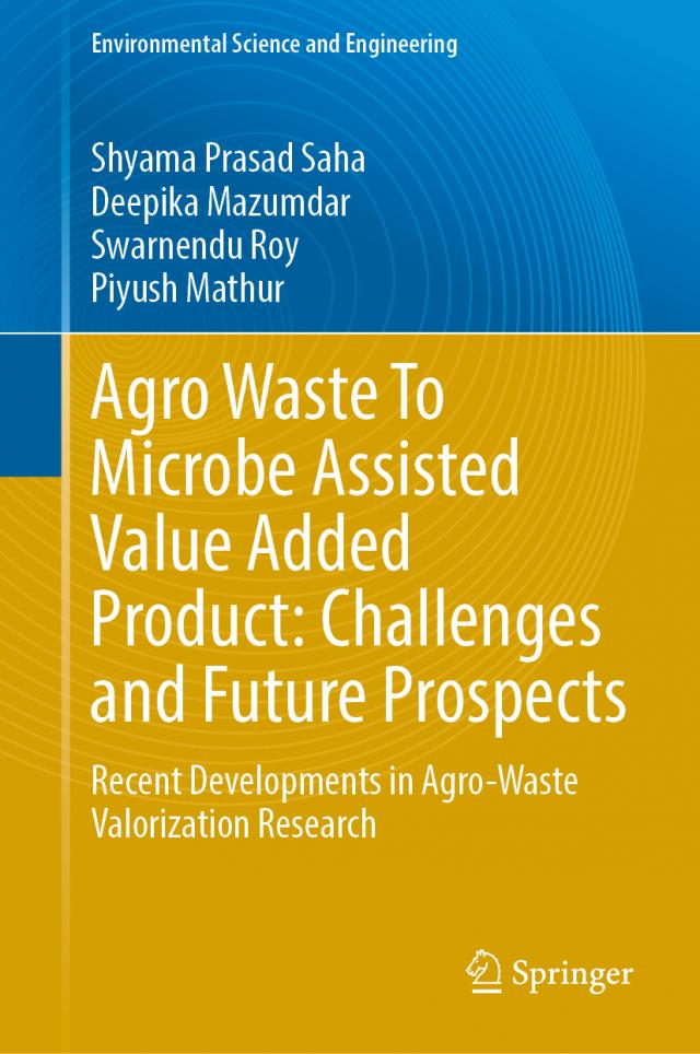 Agro-waste to Microbe Assisted Value Added Product: Challenges and Future Prospects