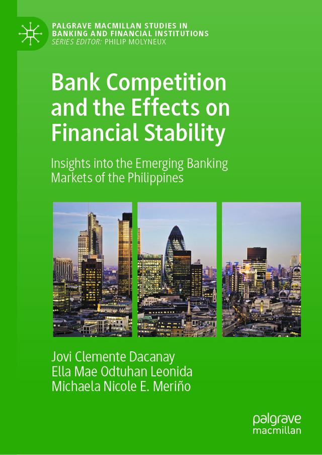 Bank Competition and the Effects on Financial Stability Palgrave Macmillan Studies in Banking and Financial Institutions  
