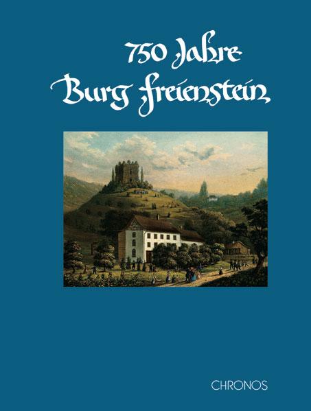 750 Jahre Burg Freienstein