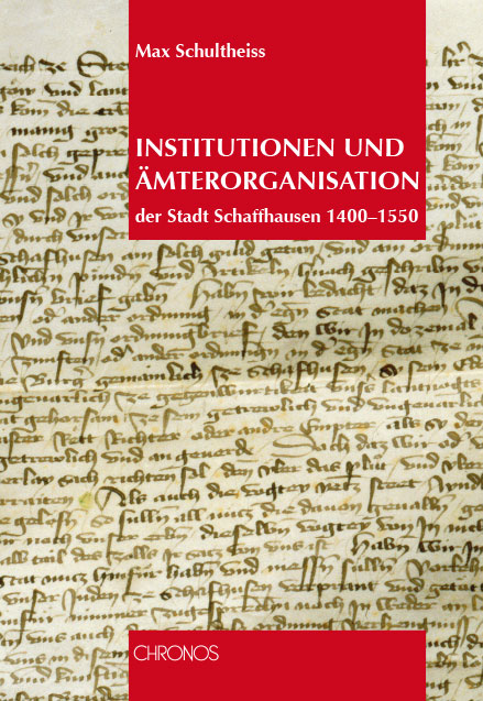 Institutionen und Ämterorganisation in der Stadt Schaffhausen 1400-1550
