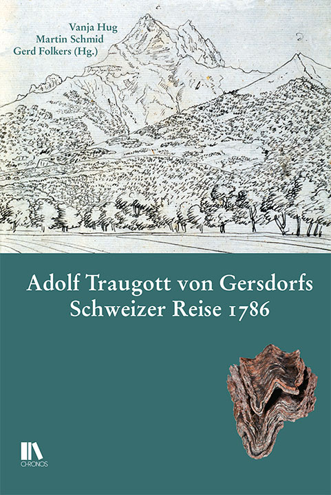 Adolf Traugott von Gersdorfs Schweizer Reise 1786
