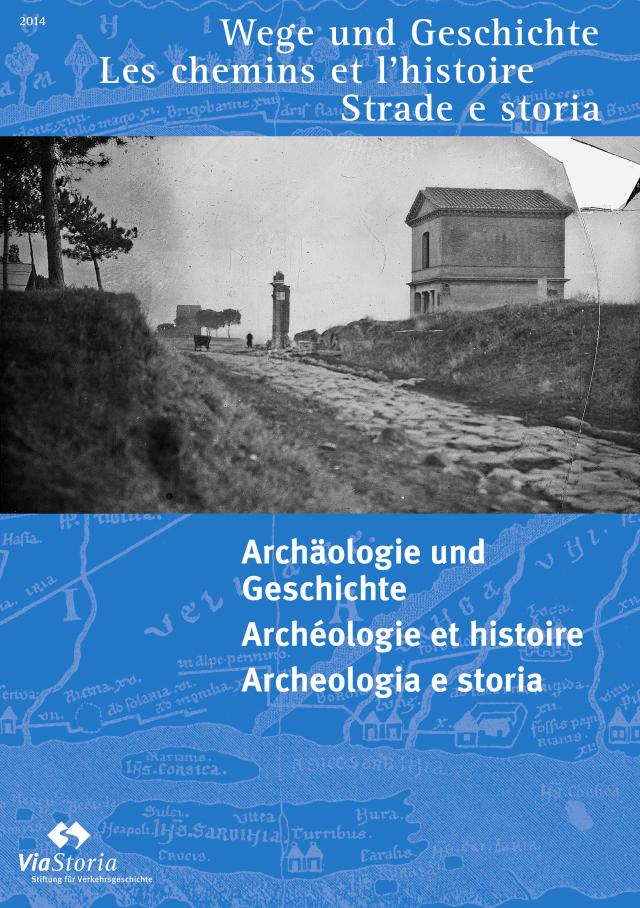 Archäologie und Geschichte – Archéologie et histoire – Archeologia e storia