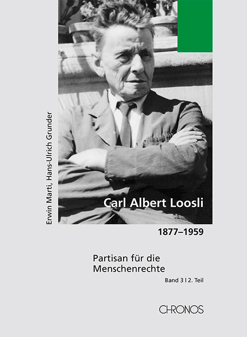 Carl Albert Loosli 1877-1959 / Carl Albert Loosli 1877–1959, Band 3/2