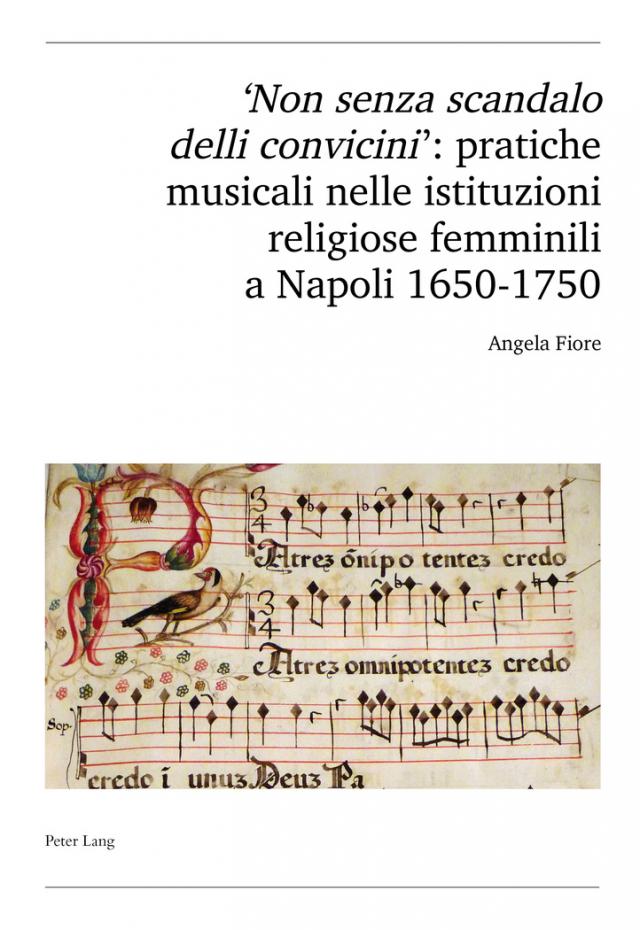 'Non senza scandalo delli convicini': pratiche musicali nelle istituzioni religiose femminili a Napoli 1650-1750