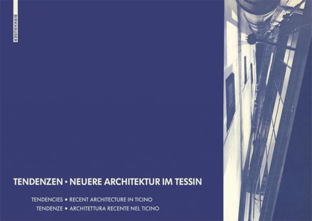 Tendenzen - Neuere Architektur im Tessin