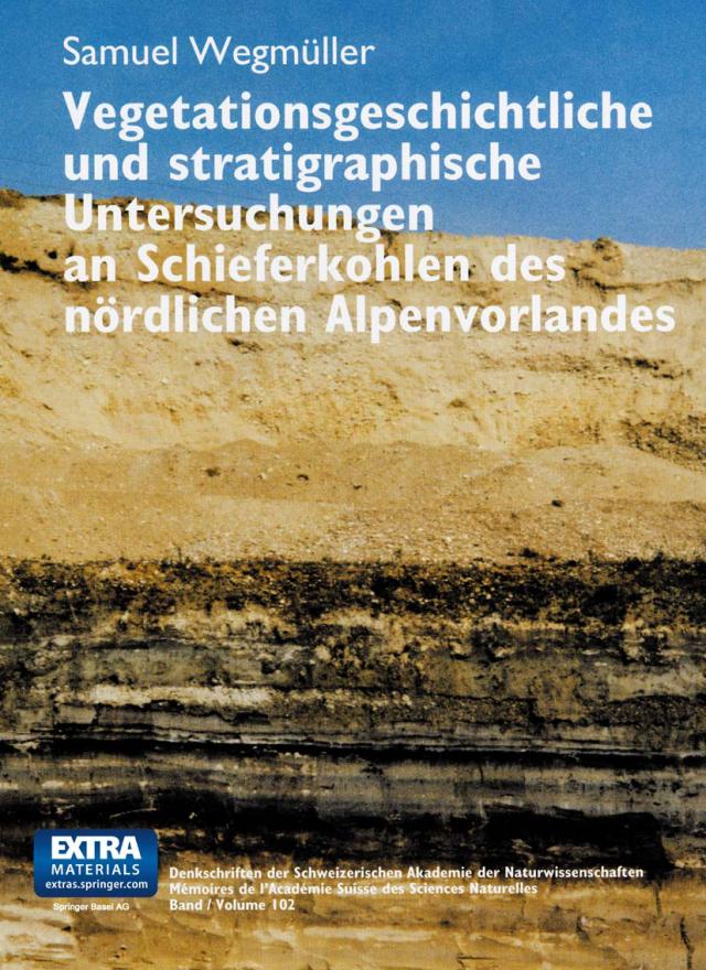 Vegetationsgeschichtliche und stratigraphische Untersuchungen an Schieferkohlen des nördlichen Alpenvorlandes