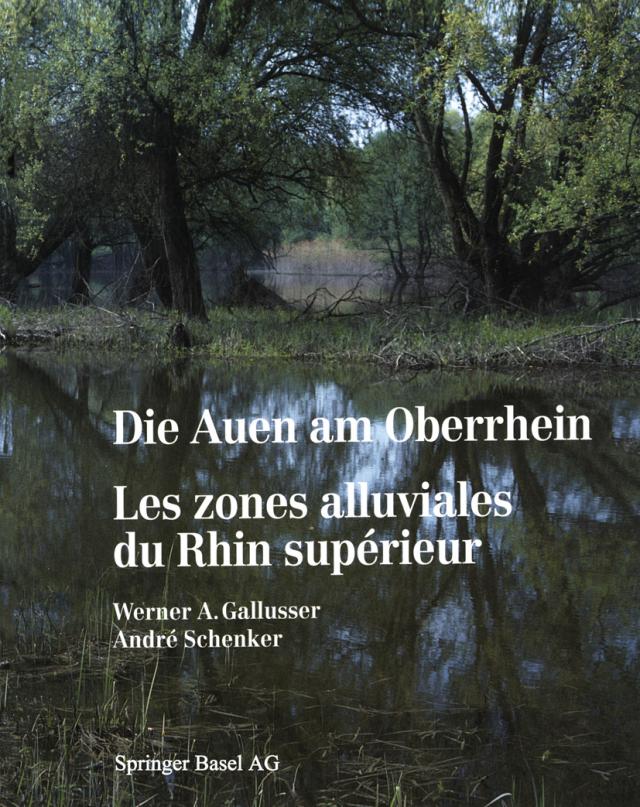 Die Auen am Oberrhein / Les zones alluviales du Rhin supérieur