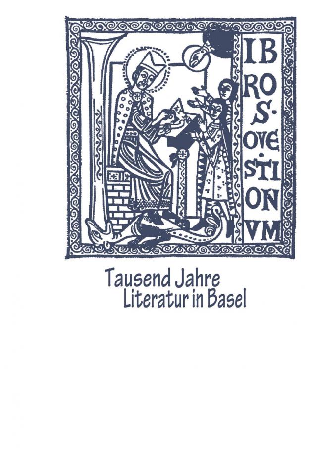 Tausend Jahre Literatur in Basel