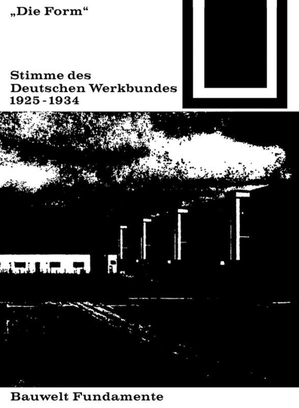 Die Form – Stimme des Deutschen Werkbundes 1925–1934