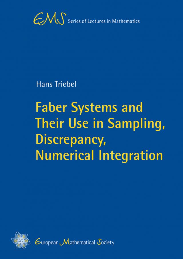 Faber Systems and Their Use in Sampling, Discrepancy, Numerical Integration