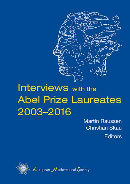 Interviews with the Abel Prize Laureates 2003–2016