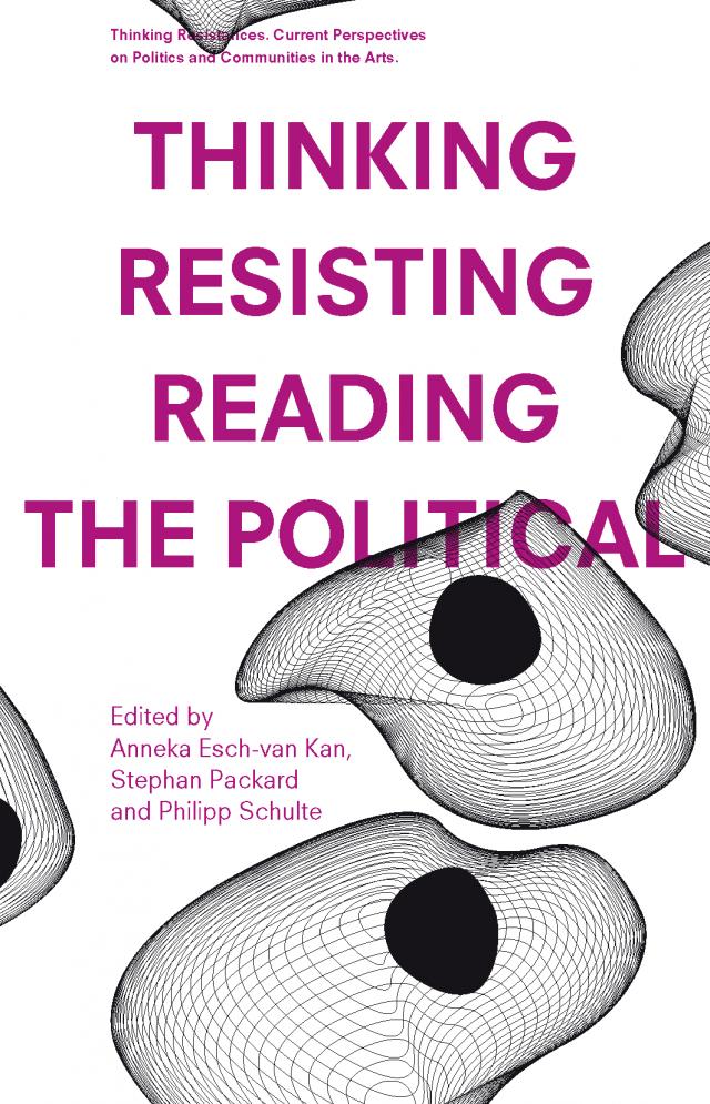 Thinking – Resisting – Reading the Political