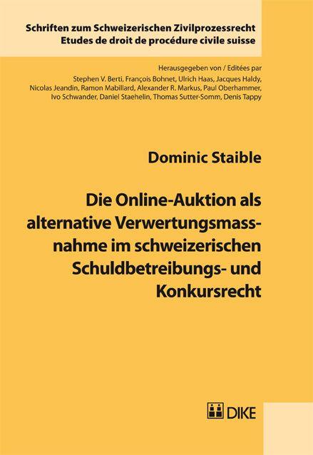 Die Online-Auktion als alternative Verwertungsmassnahme im schweizerischen Schuldbetreibungs- und Konkursrecht