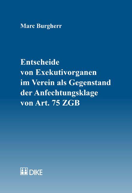 Entscheide von Exekutivorganen im Verein als Gegenstand der Anfechtungsklage von Art. 75 ZGB