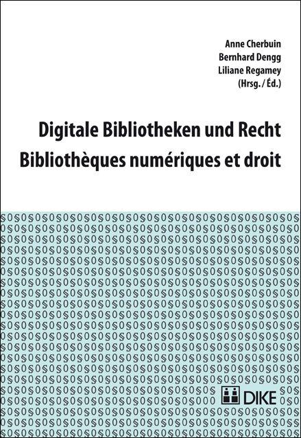 Digitale Bibliotheken und Recht – Bibliothèques numériques et droit
