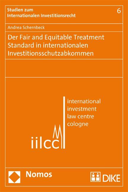 Der Fair and Equitable Treatment Standard in internationalen Investitionsschutzabkommen