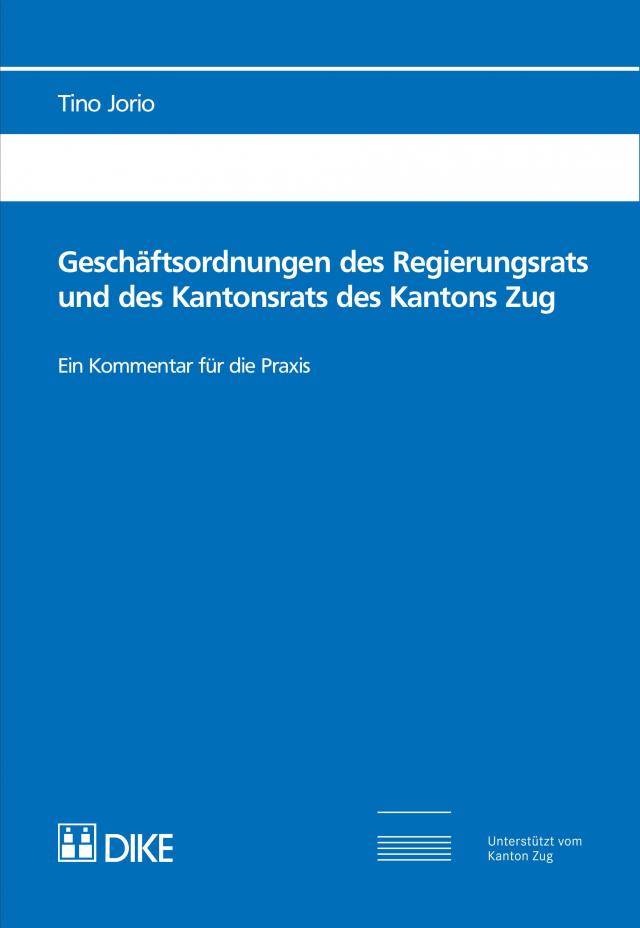 Geschäftsordnungen des Regierungsrats und des Kantonsrats des Kantons Zug