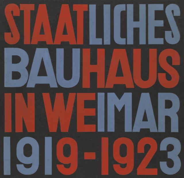 Staatliches Bauhaus in Weimar 1919 - 1923 (State Bauhaus in Weimar 1919 - 1923)