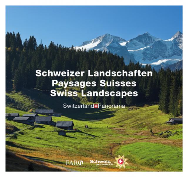 Schweizer Landschaften – Paysages Suisses – Swiss Landscapes
