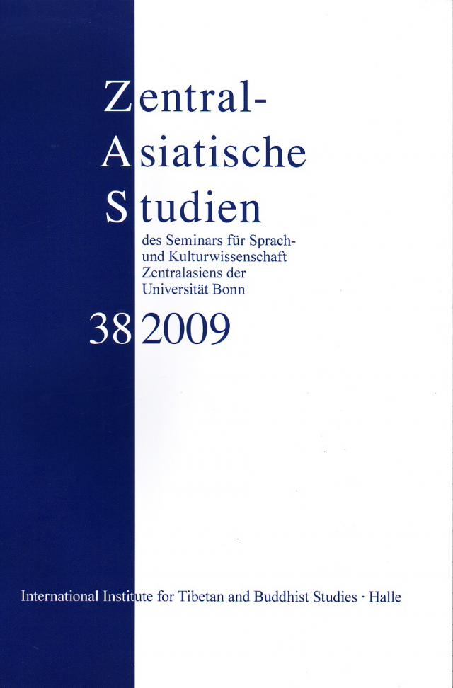 Zentralasiatische Studien des Seminars für Sprach- und Kulturwissenschaft Zentralasiens der Universität Bonn 38 (2009)