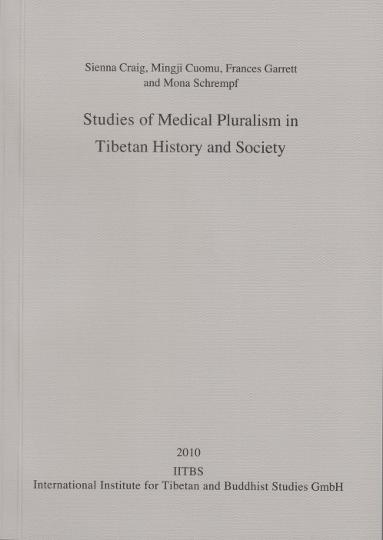 Studies of Medical Pluralism in Tibetan History and Society