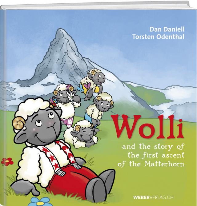 Wolli and the story of the first ascent of the Matterhorn