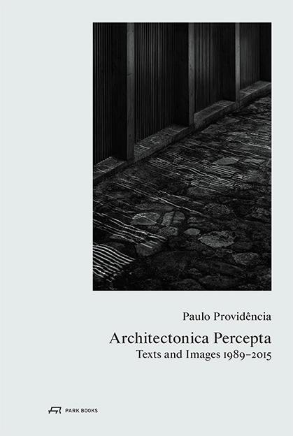 Paulo Providência – Architectonica Percepta