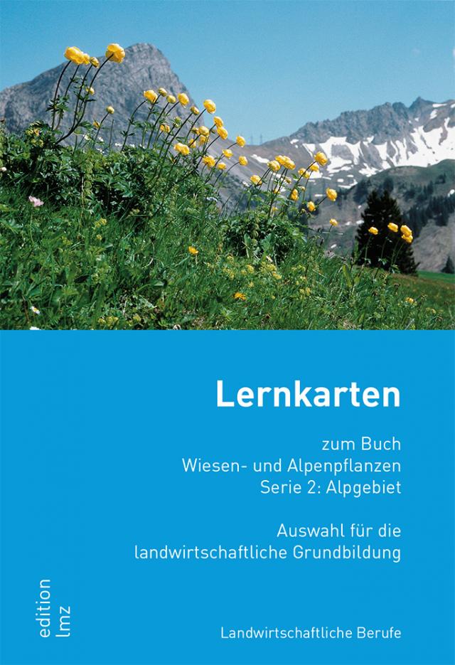 Lernkarten Serie 2: Wiesen- und Alpenpflanzen, Alpgebiet