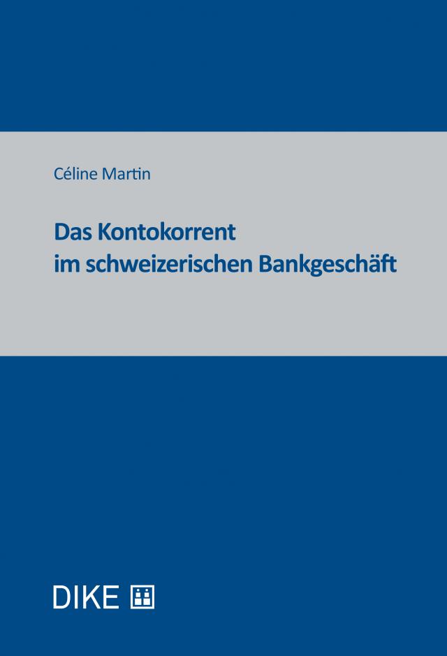 Das Kontokorrent im schweizerischen Bankgeschäft