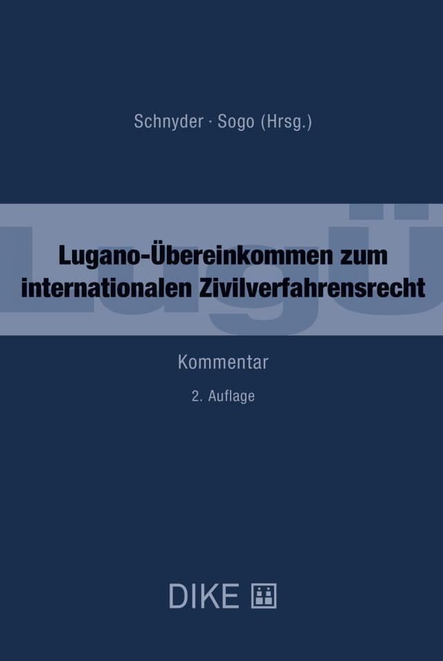 Lugano-Übereinkommen zum internationalen Zivilverfahrensrecht (LugÜ)