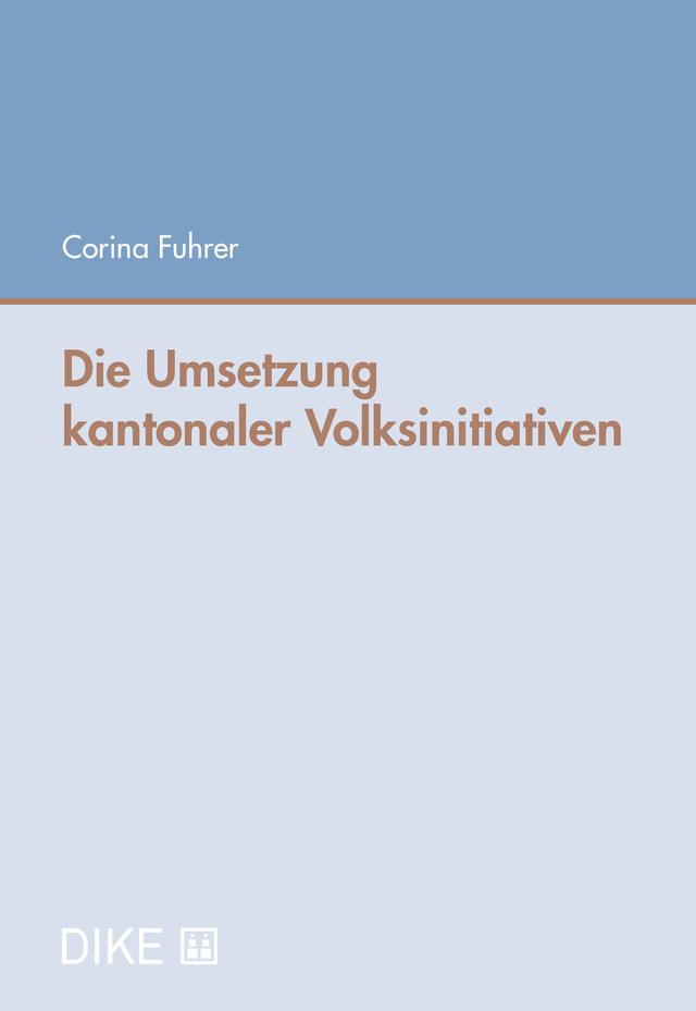 Die Umsetzung kantonaler Volksinitiativen