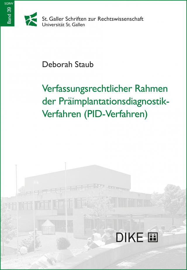 Verfassungsrechtlicher Rahmen der Präimplantationsdiagnostik-Verfahren (PID-Verfahren)