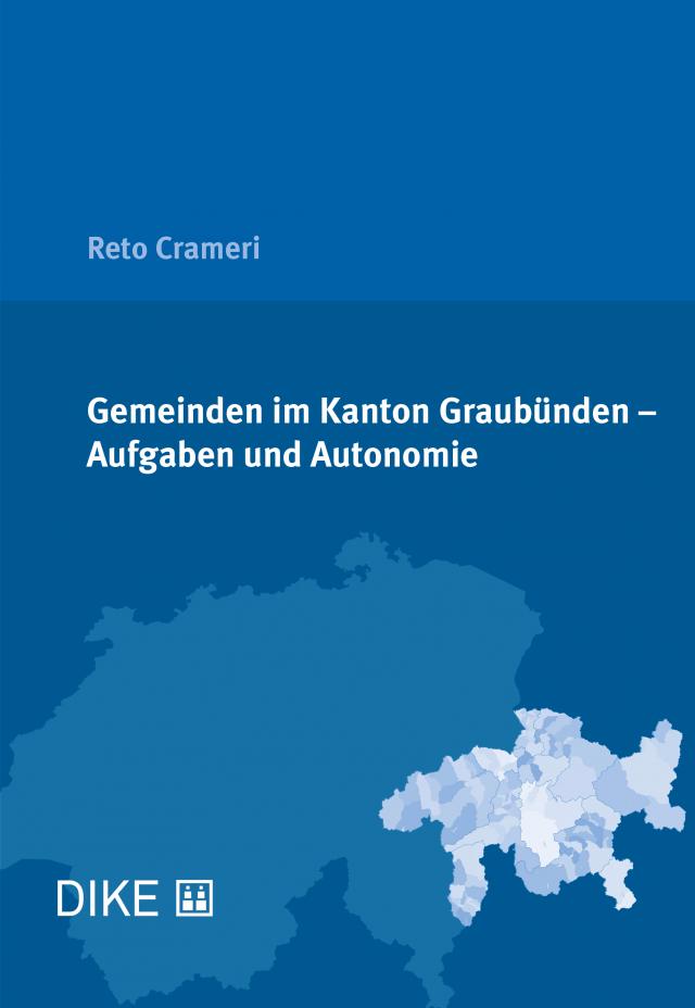 Gemeinden im Kanton Graubünden – Aufgaben und Autonomie