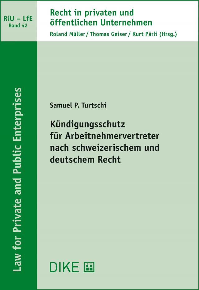 Kündigungsschutz für Arbeitnehmervertreter nach schweizerischem und deutschem Recht