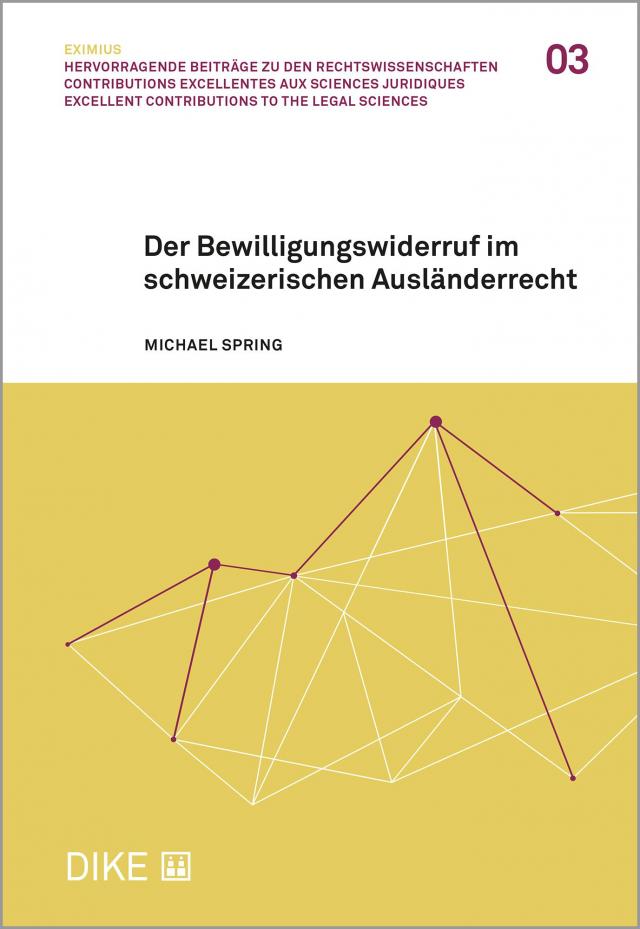 Der Bewilligungswiderruf im schweizerischen Ausländerrecht