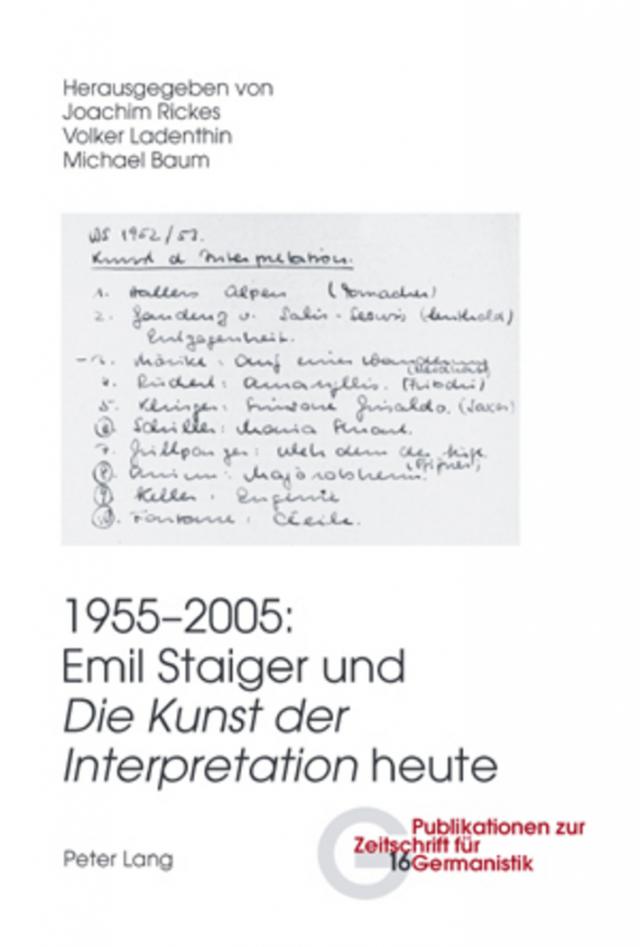 1955-2005: Emil Staiger und «Die Kunst der Interpretation» heute