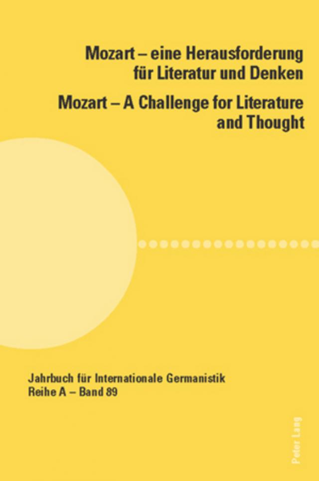 Mozart – eine Herausforderung für Literatur und Denken / Mozart – A Challenge for Literature and Thought