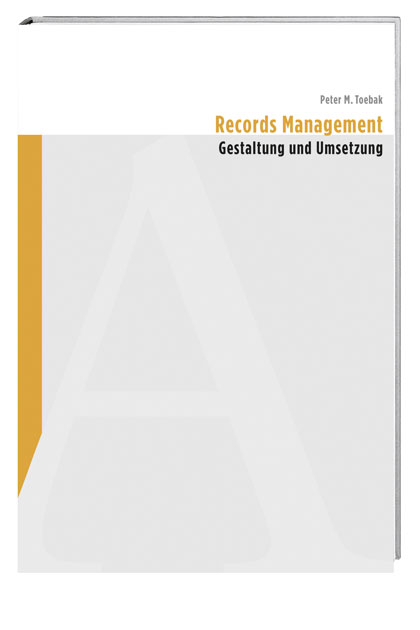 Records Management – Gestaltung und Umsetzung