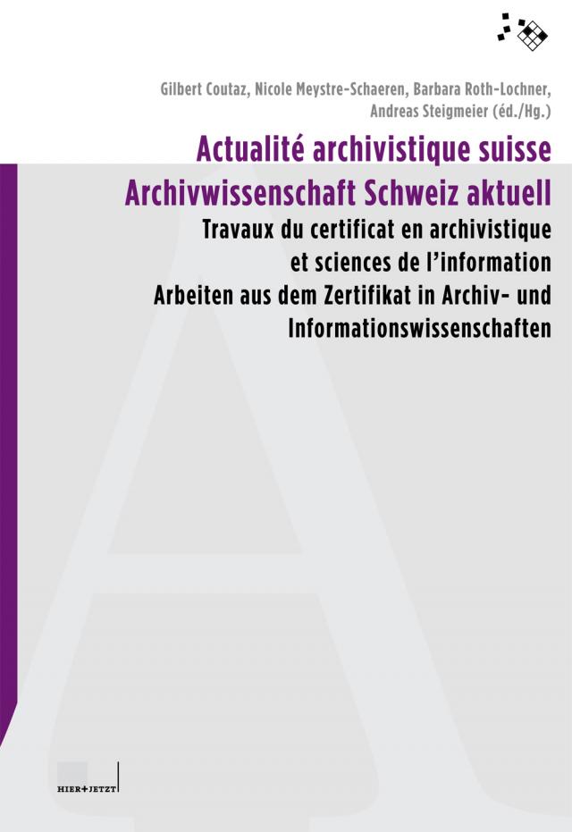 Actualité archivistique suisse /Archivwissenschaft Schweiz aktuell