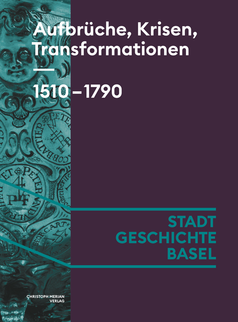 Aufbrüche, Krisen, Transformationen. 1510-1790