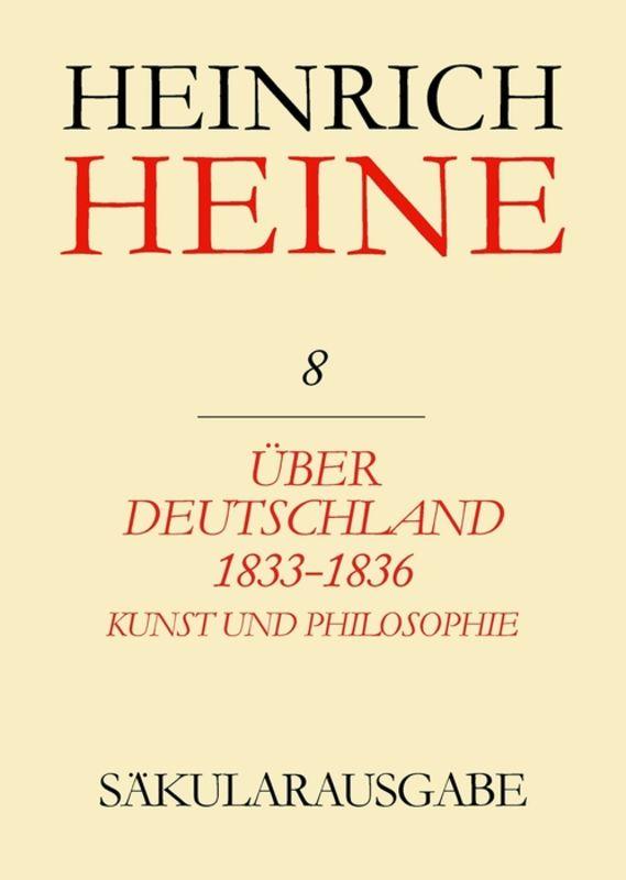 Heinrich Heine Säkularausgabe / Über Deutschland 1833-1836. Aufsätze über Kunst und Philosophie