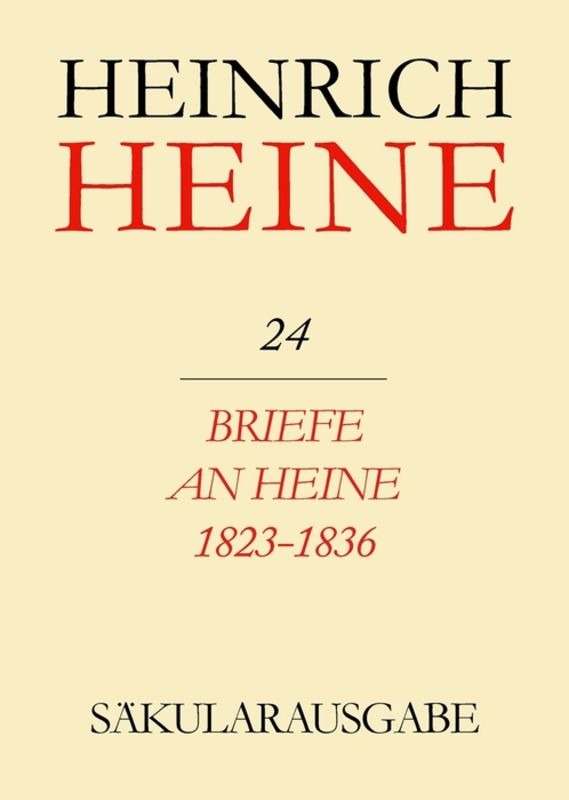 Heinrich Heine Säkularausgabe / Briefe an Heine 1823-1836