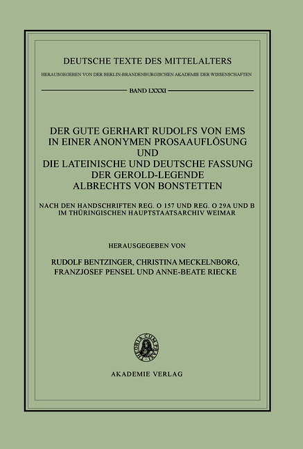 Der gute Gerhart Rudolfs von Ems in einer anonymen Prosaauflösung und die lateinische und deutsche Fassung der Gerold-Legende Albrechts von Bonstetten