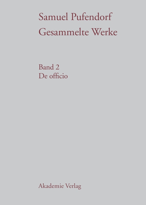 Samuel Pufendorf: Gesammelte Werke / De officio