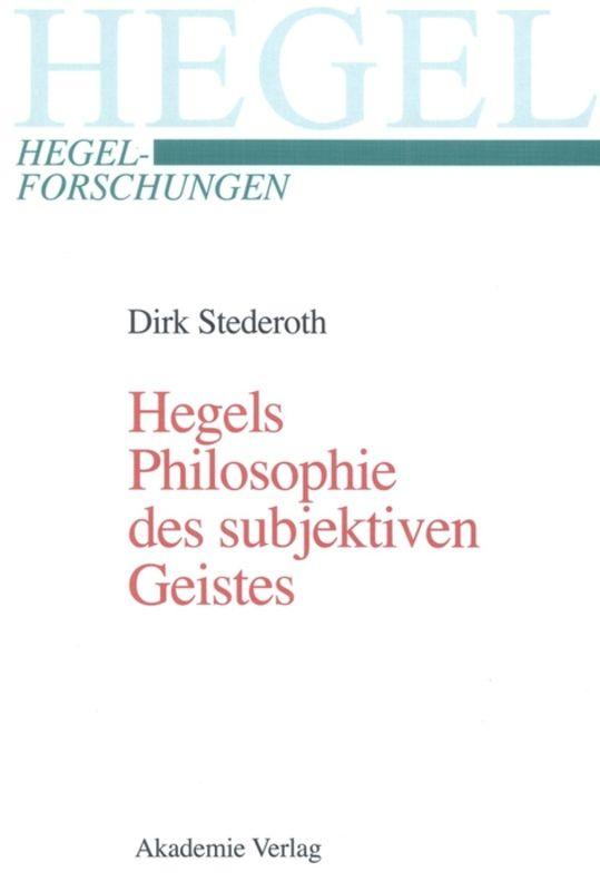 Hegels Philosophie des subjektiven Geistes