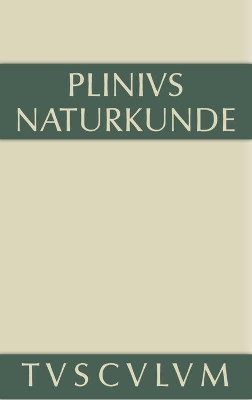 Cajus Plinius Secundus d. Ä.: Naturkunde / Naturalis historia libri XXXVII / Geographie: Afrika und Asien